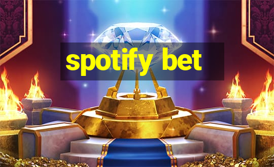 spotify bet