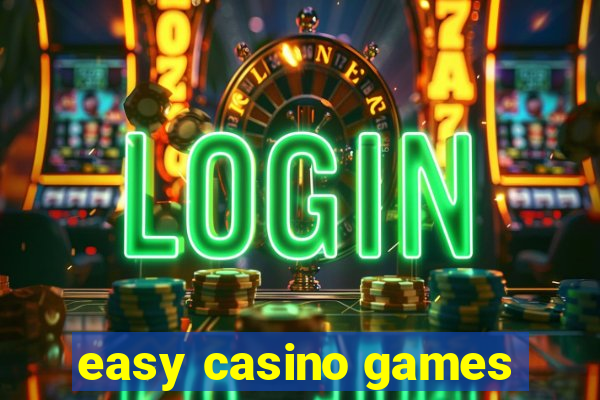 easy casino games