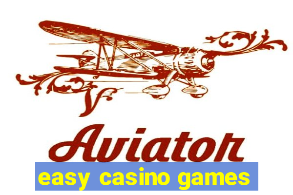 easy casino games