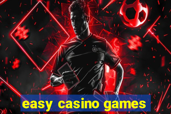 easy casino games