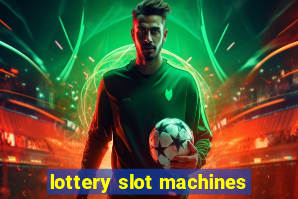 lottery slot machines