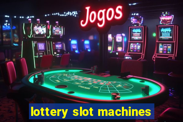 lottery slot machines