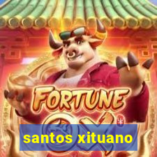 santos xituano