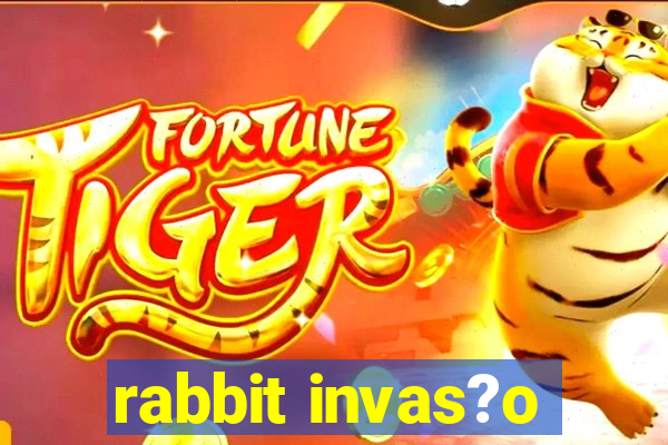 rabbit invas?o