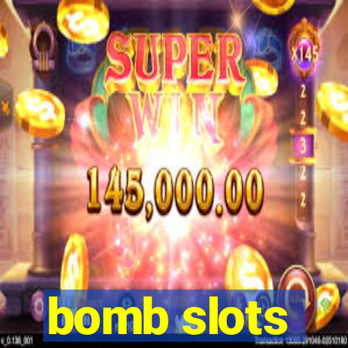 bomb slots