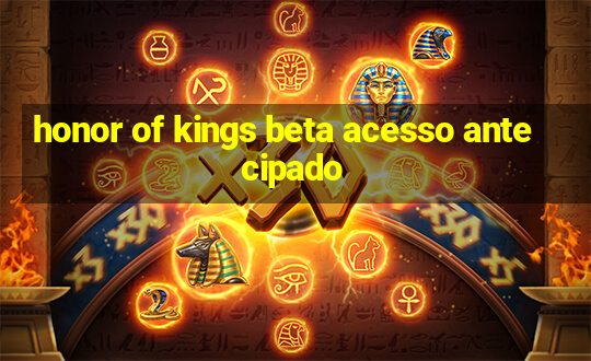 honor of kings beta acesso antecipado