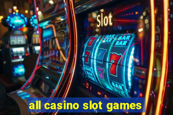 all casino slot games