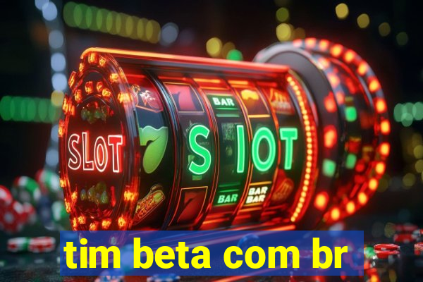 tim beta com br