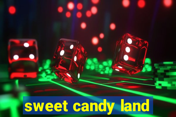 sweet candy land