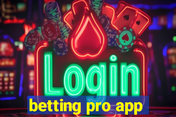 betting pro app