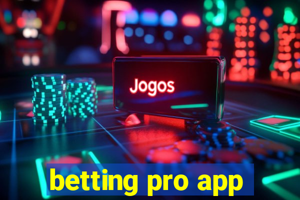 betting pro app