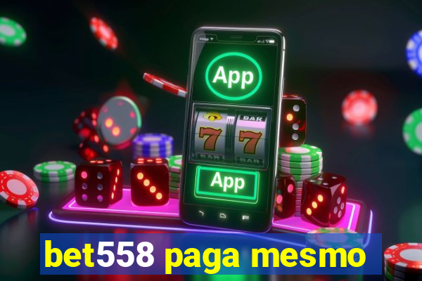 bet558 paga mesmo