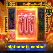 slotsnbets casino