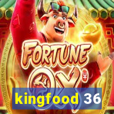 kingfood 36