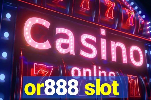 or888 slot