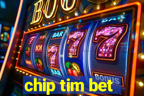 chip tim bet