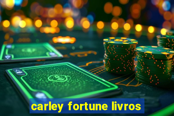 carley fortune livros