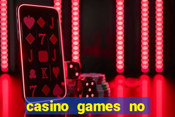 casino games no deposit real money