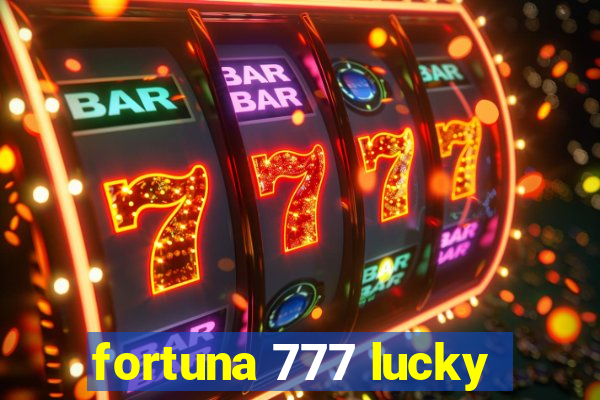 fortuna 777 lucky