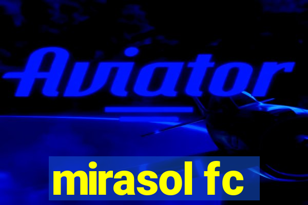 mirasol fc