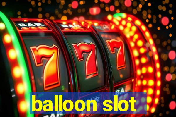 balloon slot