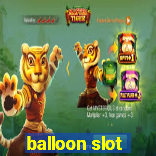 balloon slot