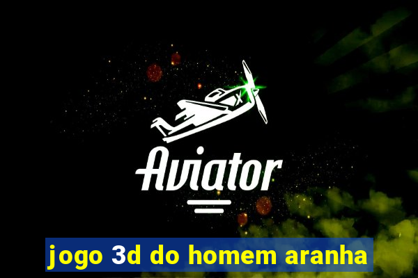 jogo 3d do homem aranha