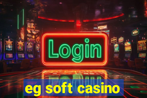 eg soft casino