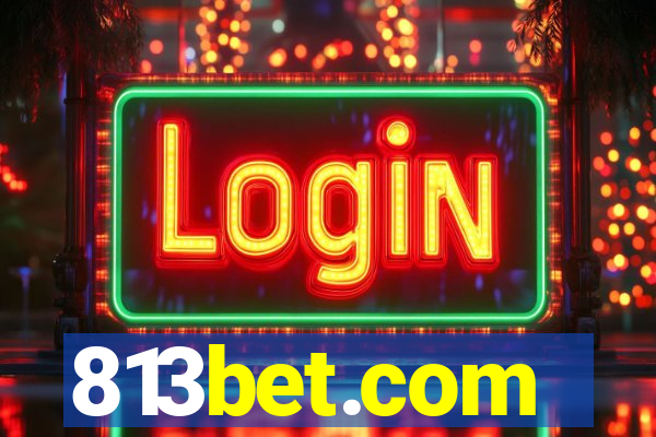 813bet.com