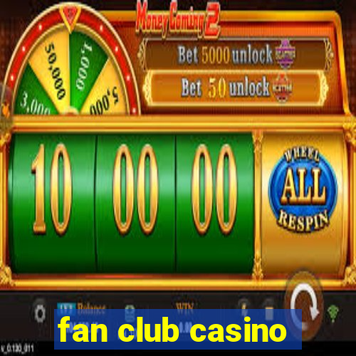 fan club casino