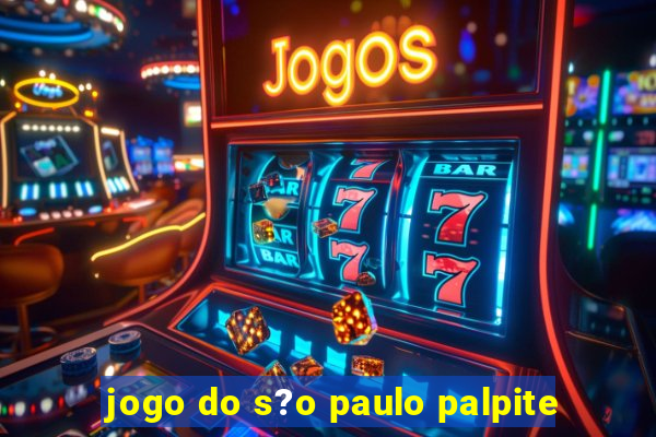 jogo do s?o paulo palpite