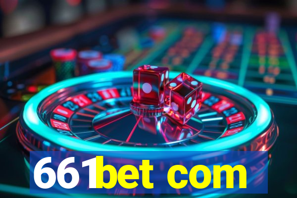 661bet com