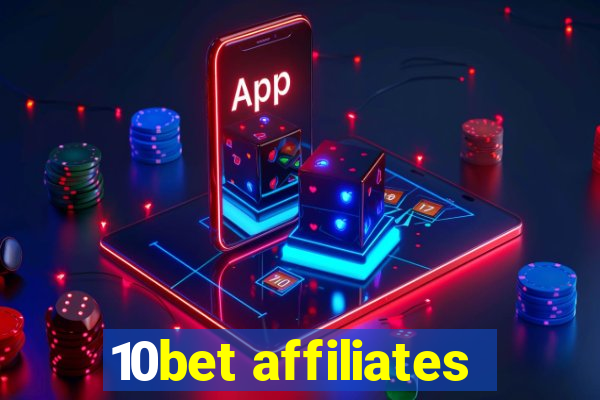 10bet affiliates