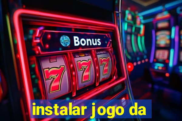 instalar jogo da