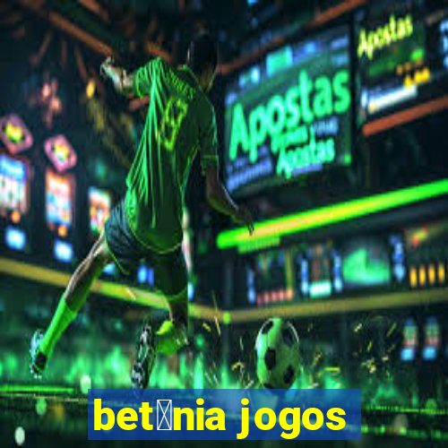 bet芒nia jogos