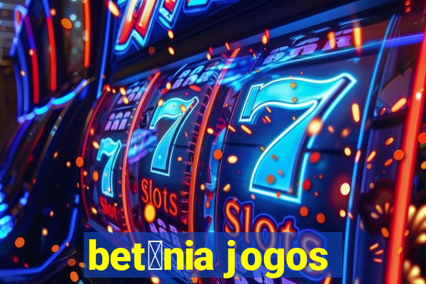 bet芒nia jogos