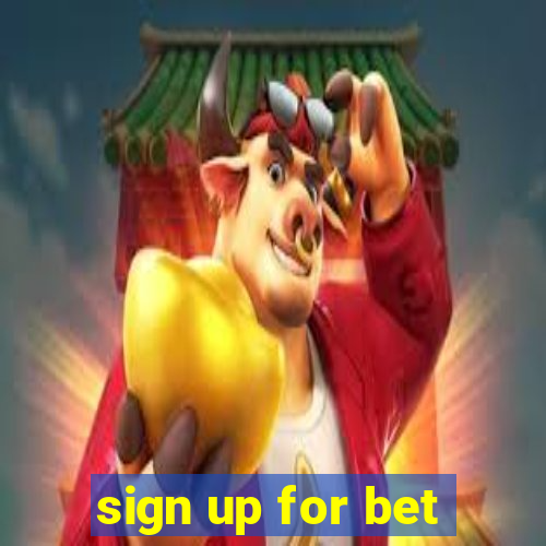 sign up for bet