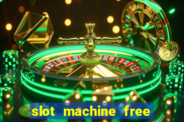 slot machine free on line