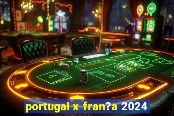 portugal x fran?a 2024