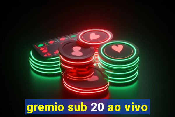 gremio sub 20 ao vivo