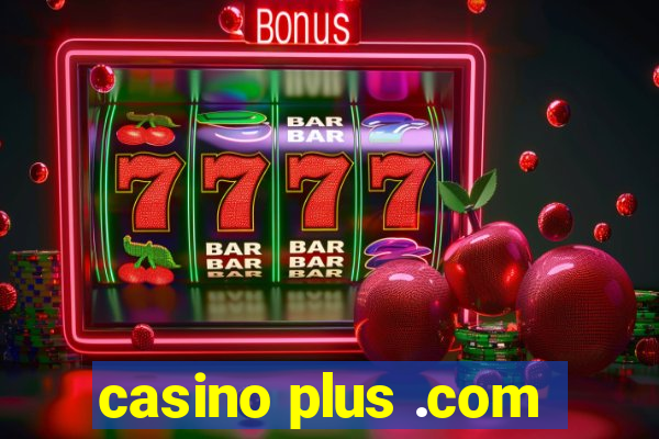 casino plus .com