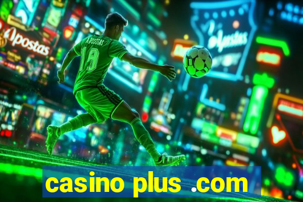 casino plus .com