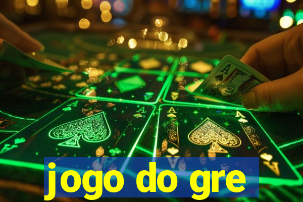 jogo do gre