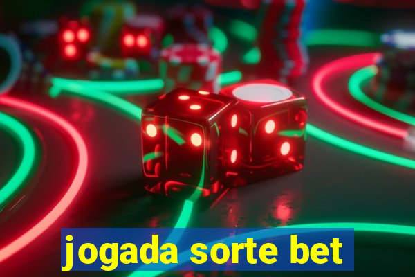 jogada sorte bet