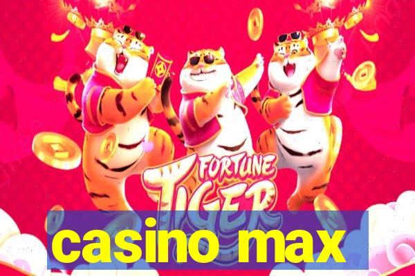 casino max