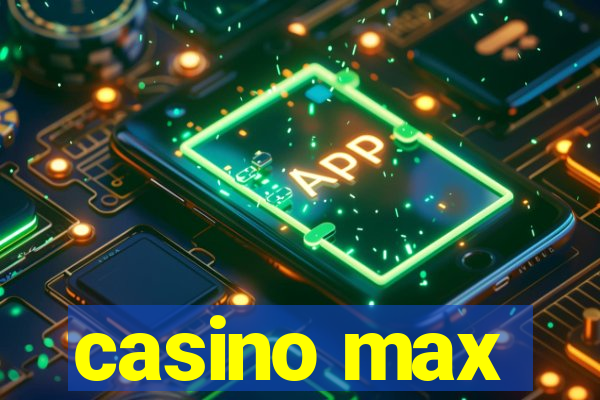 casino max