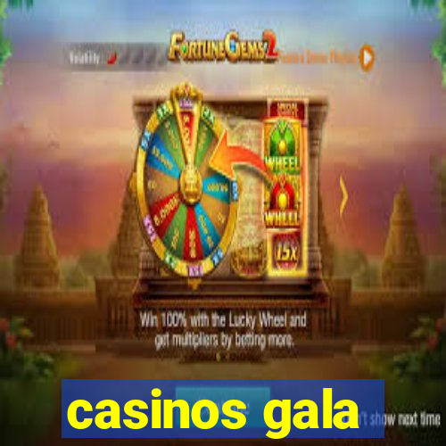 casinos gala