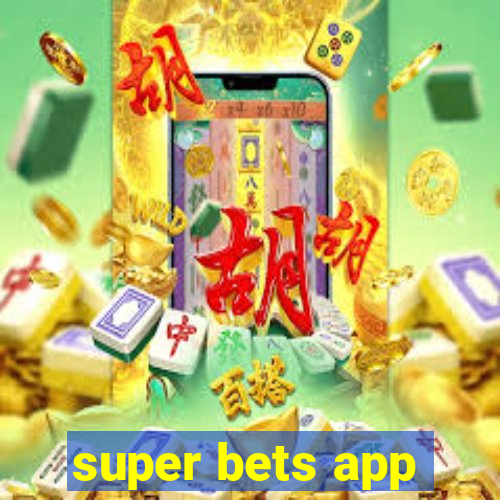 super bets app