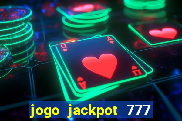 jogo jackpot 777 paga mesmo