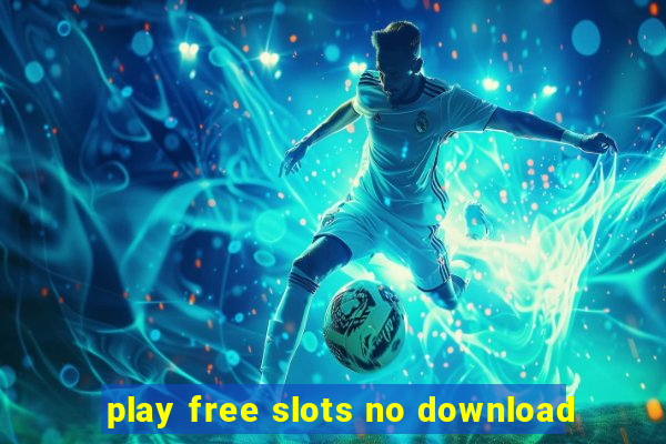 play free slots no download